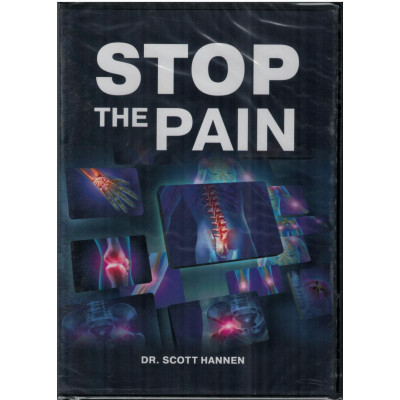 STOP THE PAIN - DR. SCOTT HANNEN STOP THE PAIN - DR. SCOTT HANNEN